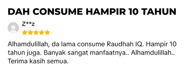 Testimoni Z**z: sudah amalkan Raudhah IQ hampir 10 tahun.